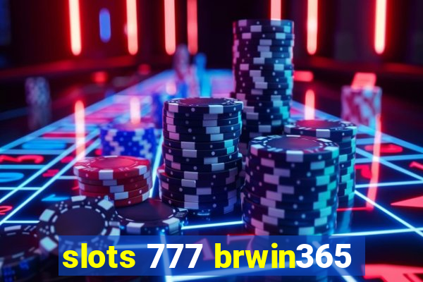 slots 777 brwin365